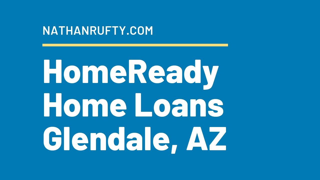 homeready home loans glendale az